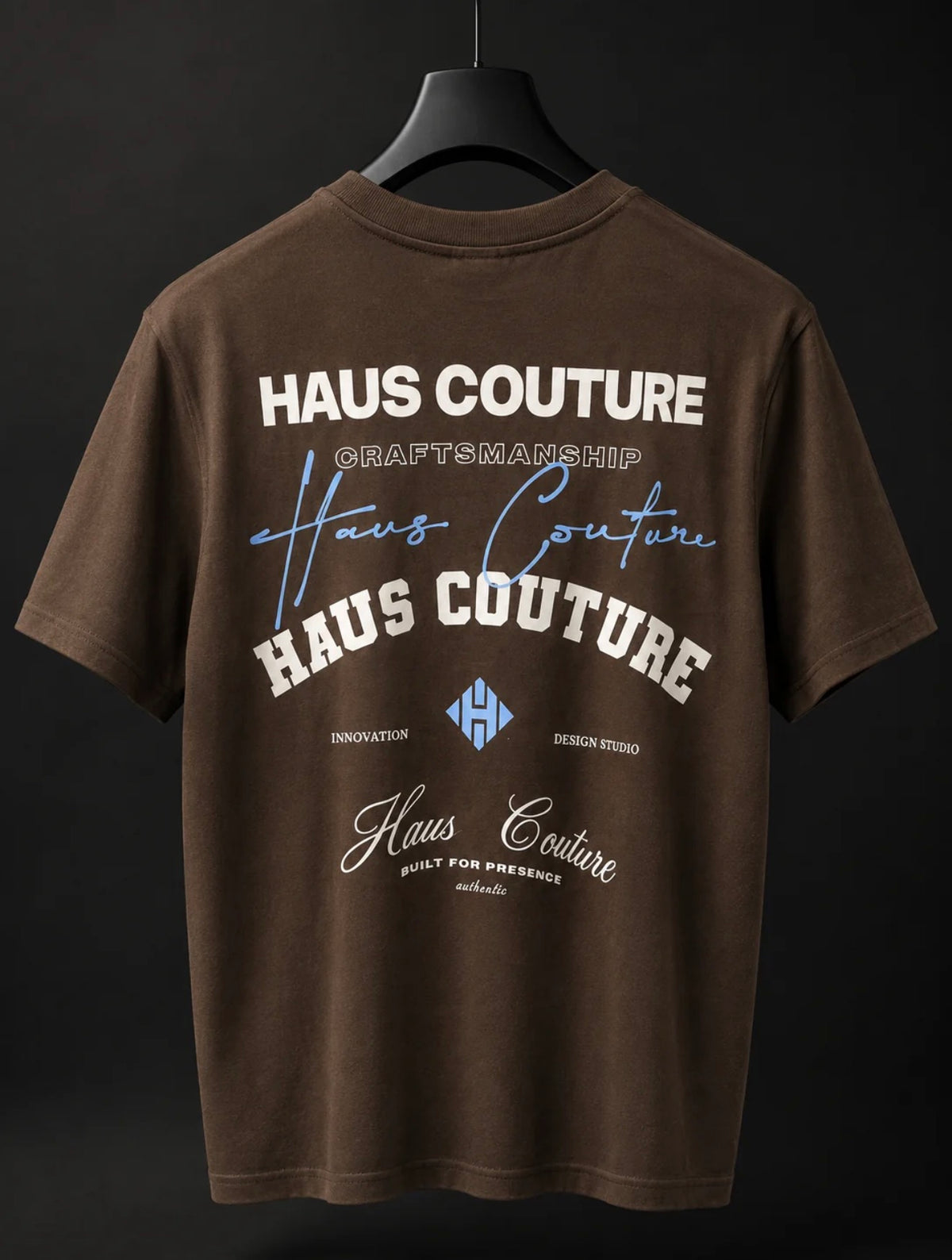 Haus Couture Craftmanship T-Shirt Hot Fudge